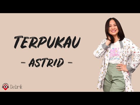 Terpukau - Astrid (Lirik Lagu) ~ TikTok Denganmu aku sempurna..