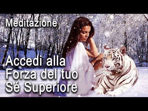 Meditazione Guidata - Accedi alla Forza del tuo Sé Superiore