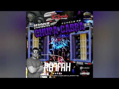 REBOQUE CHUPA CABRA - DJ RAFFAH