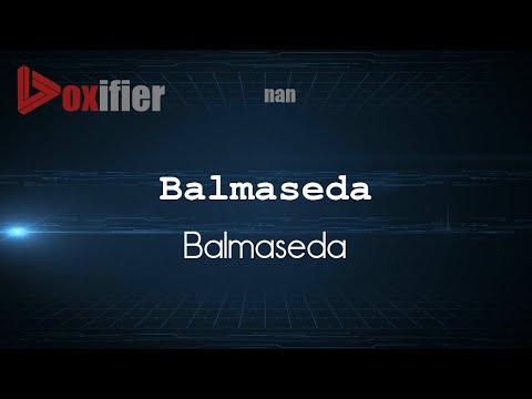 How to Pronounce Balmaseda (Balmaseda) in nan - Voxifier.com