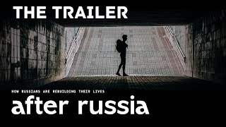 AFTER RUSSIA trailer