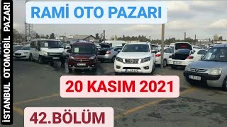 RAMİ OTO PAZARI / SAHİBİNDEN SATILIK ARABA / 20 KASIM 2021/ İSTANBUL O