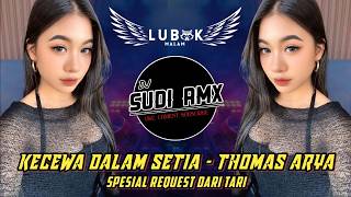 Download lagu DJ DUSTA DIRIMU PENDUSTA - KECEWA DALAM SETIA THOMAS ARYA VIRAL TIKTOK 2026 | DJ SUDI RMX mp3