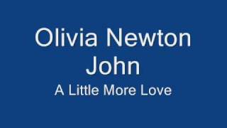 Olivia Newton John-A Little More Love