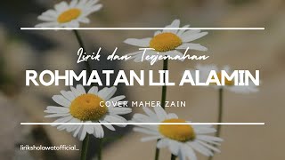 Download lagu Rohmatan Lil Alamin - Maher Zain | Lirik dan Terjemahan #maherzain #liriklagu #sholawat mp3