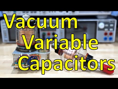 TNP #56 - Vacuum Variable Capacitors Exist! Analysis & Experiments with Multi-kV Vacuum Tube Caps