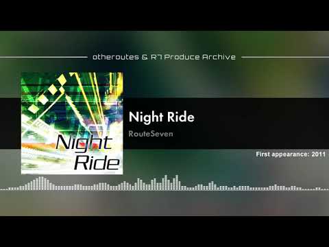 RouteSeven - Night Ride [otheroutes & R7 Produce Archive #015]