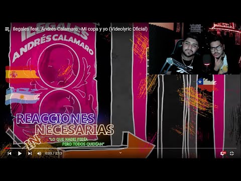 Reacción a Ilegales feat. Andrés Calamaro - Mi Copa y Yo | Reacciones Innecesarias
