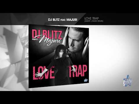 DJ Blitz feat. Majuri - Love Trap [Andry J Radio Remix]