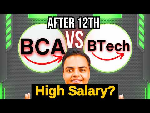 BTech Vs BCA, Which one is Better After 12th, Apply Online Admission Form 2026, Placement, Fees