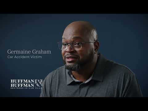Huffman & Huffman Client Testimonial: Germaine Graham