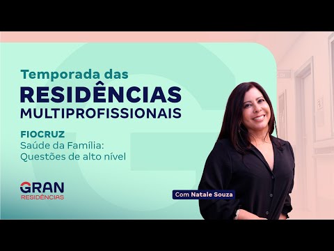Temporada das Residências -  FIOCRUZ Saúde da Família: Questões de alto nível
