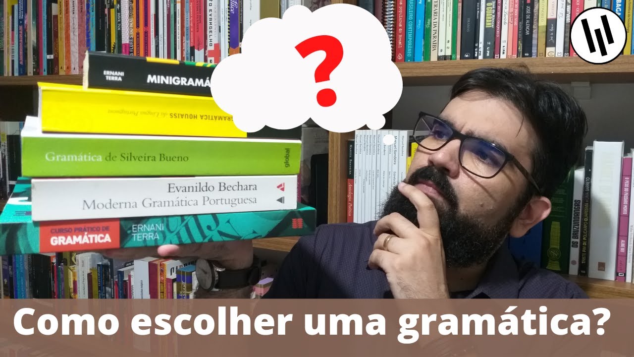 Como escolher uma gramática? | Qual livro é mais adequado aos seus objetivos?