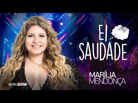 Ei Saudade - Marília Mendonça