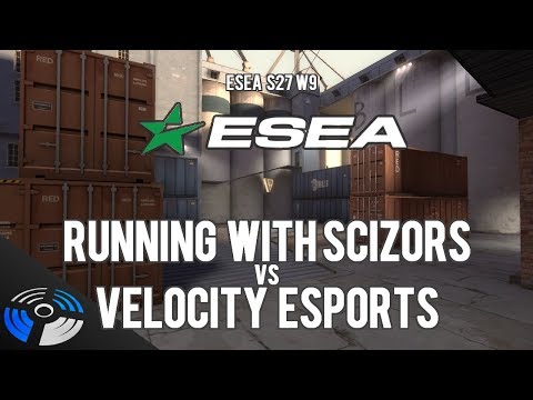 ESEA S27 W9: Running with Scizors vs. Velocity eSports