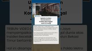 Update Insiden Kereta Bekasi, Korban Meninggal Kecelakaan KRL Bertambah Menjadi 16 Orang