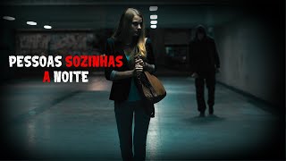 3 RELATOS DE HORROR DE PESSOAS SOZINHAS A NOITE  - EP.2