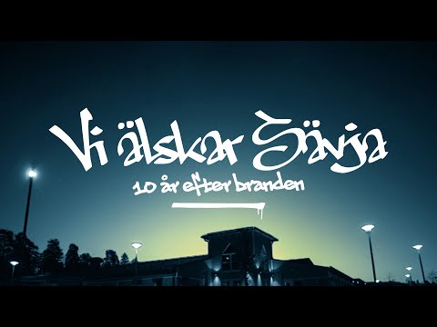 VI ÄLSKAR SÄVJA - 10 år efter branden