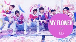 JBJ - My Flower (꽃이야) [8D USE HEADPHONE] 🎧
