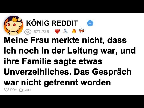 [GANZE FOLGE] Meine Frau merkte nicht, dass ich noch in der Leitung war, und ihre Familie...