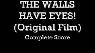 The Walls Have Eyes! (Original Film) Complete Score