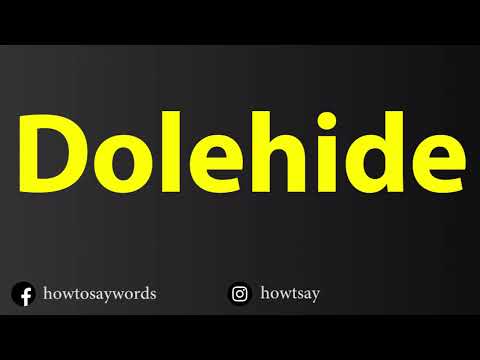 How To Pronounce Dolehide