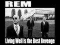 REM - Living Well is the Best Revenge
