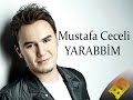 Mustafa Ceceli - Yarabbim Şarkı Sözleri HD 