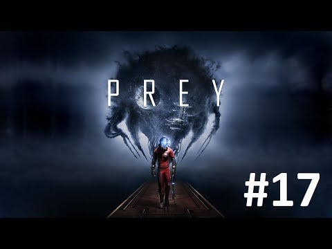 Zagrajmy w Prey 2017 odcinek 17 Problemy z wiatrakiem.