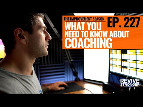 227: The Improvement Season - What You Need To Know About Coaching