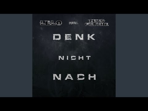 Denk nicht nach