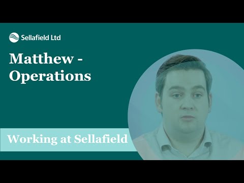 Sellafield Ltd Graduate Scheme: Matthew – Operations