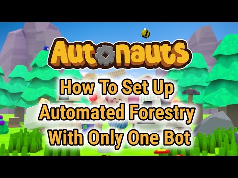 Autonauts Guide - How To Set Up Forestry Automation With only 1 Bot [Autonauts Script Help]