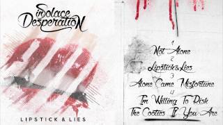 Lipstick & Lies - Solace in Desperation