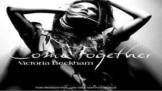 Victoria Beckham - Come Together
