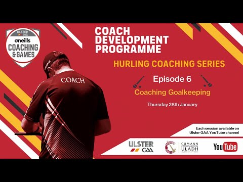 Hurling Coaching Series - 6 - Coaching Goalkeeping
