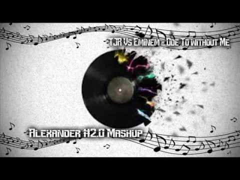 TJR Vs Eminem - Ode To without_Alexander #2.0mashup