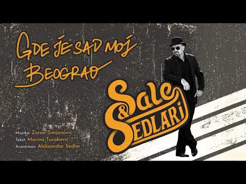 Sale & Sedlari - Gde je sad moj Beograd (feat. Jelena Tomašević i Miloš Petrović)