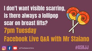 #ASKJJ - I don't want visible scarring, is there always a lollipop scar on breast lifts