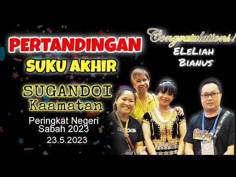 Eleliah Bianus - Tondulionon Kuh-Sugandoi Kaamatan Suku Akhir Peringkat NEGERI ,2023