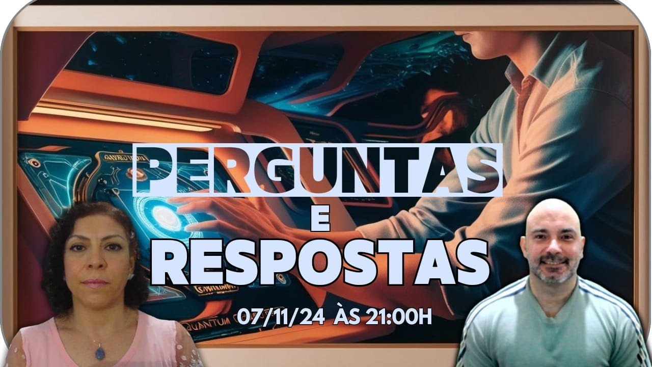 Perguntas e respostas: 07/11/24 às 21:00h