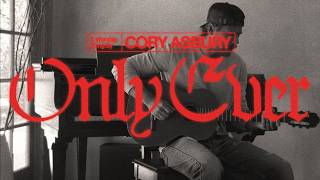 Only Ever (Official Video ) - Cory Asbury