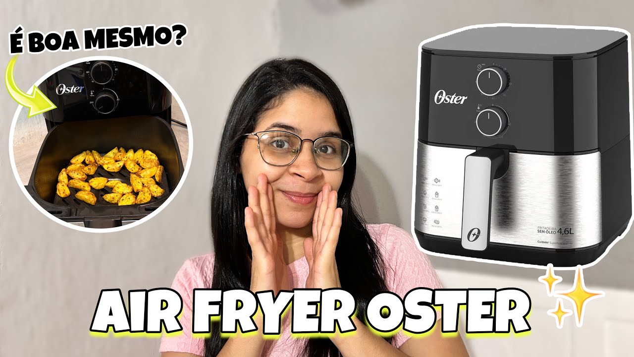 FRITADEIRA ELÉTRICA OSTER 4,6L - É BOA MESMO? - Resenha Completa