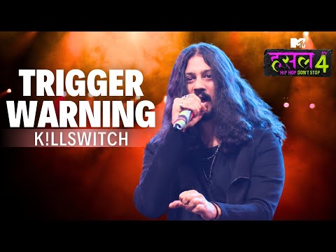 Trigger Warning | K!LLSWITCH | MTV Hustle 4