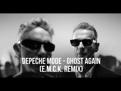 Depeche Mode - Ghost Again (E.M.C.K. Remix)