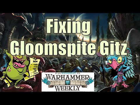 Fixing Gloomspite Gitz - Warhammer Weekly 04272022