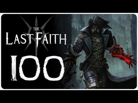 The Last Faith 100% Walkthrough Part 13 – FINAL