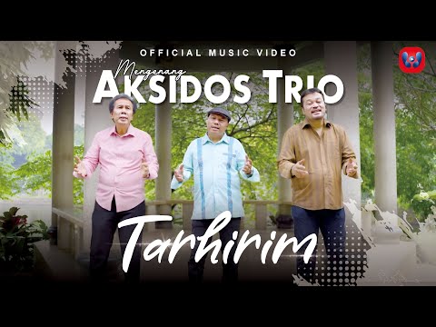 Mengenang Aksidos Trio - Tarhirim (Official Music Video)