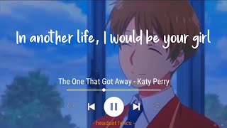 Download lagu Katy Perry - The One That Got Away (Lirik Terjemahan Indonesia) in another life i would be your girl mp3