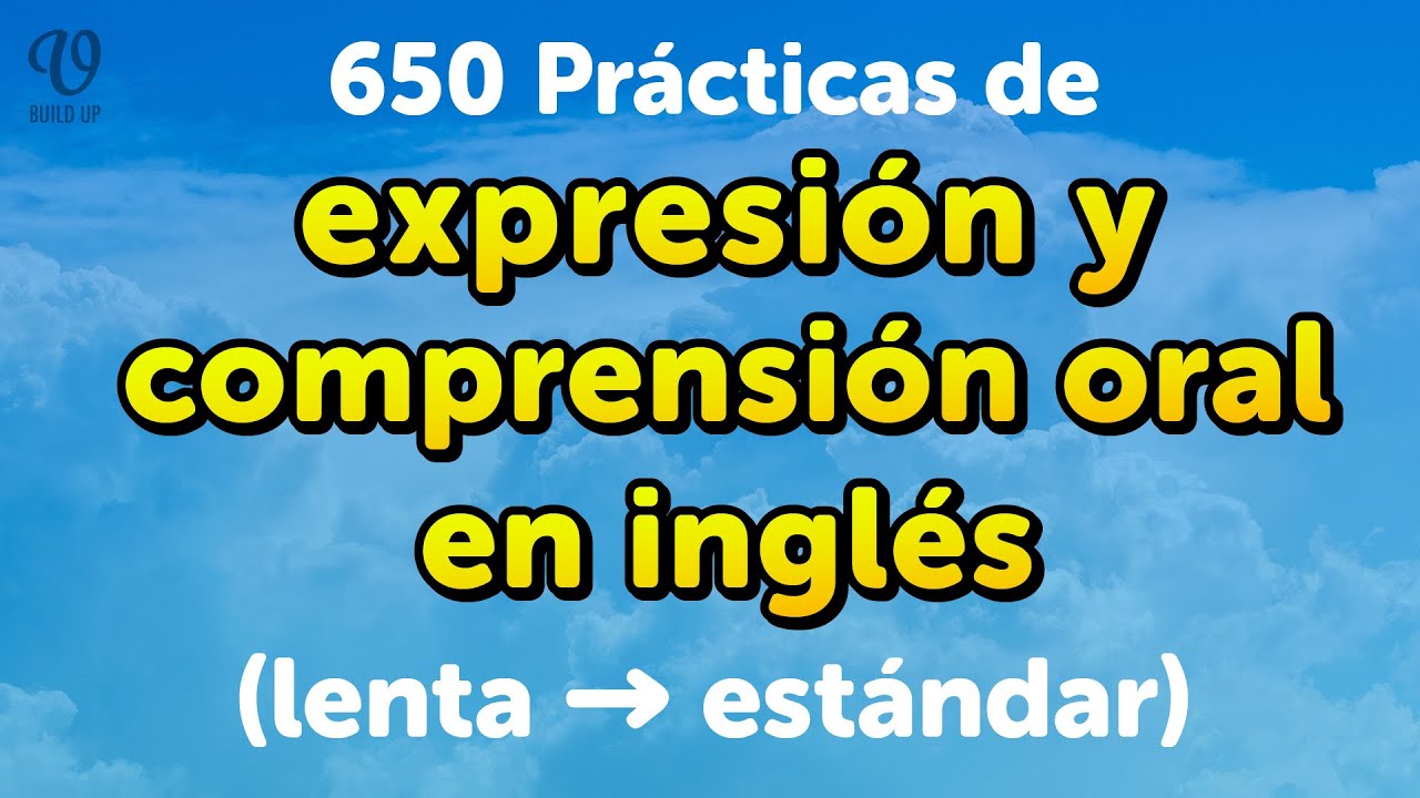 650 Prácticas de expresión y comprensión oral en inglés (lenta→estándar) | ¡Practica todos los días!